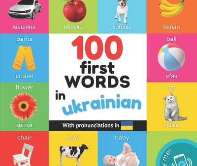 100 first words in ukrainian: Bilingual picture book for kids: english   ukrainian with pronunciations Supply