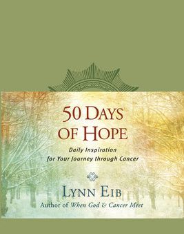 50 Days of Hope: Daily Inspiration for Your Journey Through Cancer Discount