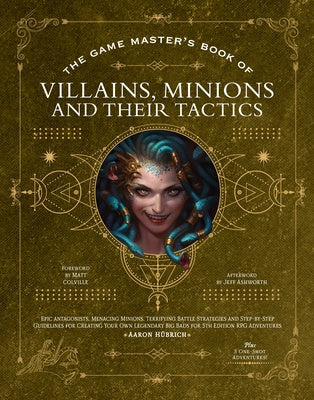 Game Master s Book of Villains, Minions and Their Tactics: Epic New Antagonists for Your Pcs, Plus New Minions, Fighting Tactics, and Guidelines f, The Online Sale