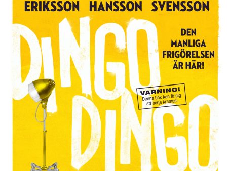 Dingo Dingo : den manliga frigörelsen är här! Supply