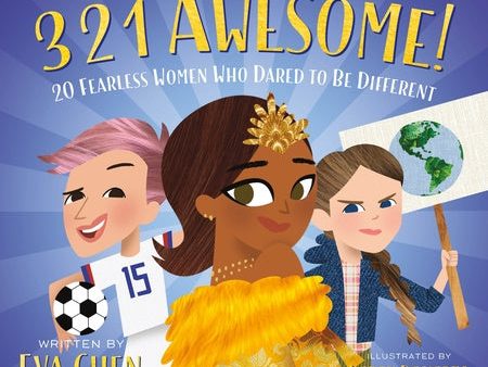 3 2 1 Awesome!: 20 Fearless Women Who Dared to Be Different Online Sale