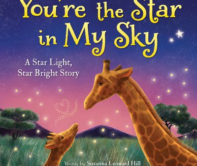 You re the Star in My Sky: A Star Light, Star Bright Story Discount