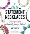 [Bargain corner] DIY Statement Necklaces: Create Your Own Customizable Jewelry--For Less! on Sale